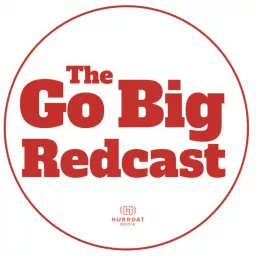 Go Big Redcast Podcast artwork