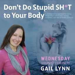 Don’t Do Stupid SH*T to Your Body Podcast artwork