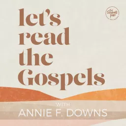Let's Read the Gospels with Annie F. Downs Podcast artwork