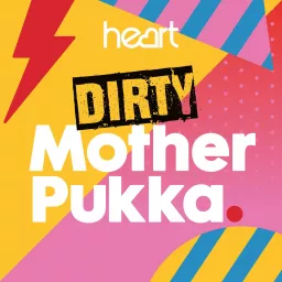 Dirty Mother Pukka with Anna Whitehouse Podcast artwork