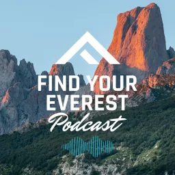 Find Your Everest Podcast by Javi Ordieres