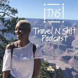 Travel N Sh!t Podcast artwork