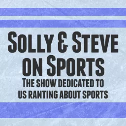 Solly and Steve on Sports Podcast artwork