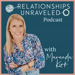 Relationships Unraveled Podcast artwork