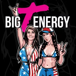 Big T Energy Podcast artwork