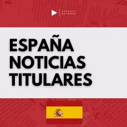 España Noticias Titulares Podcast artwork