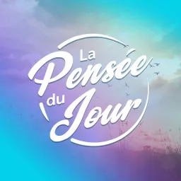 La Pensée du Jour Podcast artwork