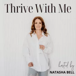 Thrive With Me - Female Entrepreneur, Mompreneur, Health Coach, Coworking, Nutrition, Collaboration Podcast artwork
