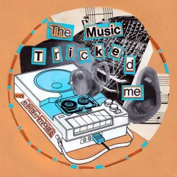 The Music Tricked Me