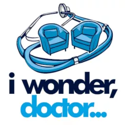 I Wonder, Doctor Podcast artwork