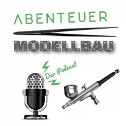 Abenteuer Modellbau - Der Podcast artwork