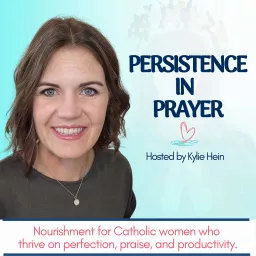 Persistence in Prayer with Kylie Hein