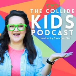 The Collide Kids Podcast | A show for Christian families, Kid-friendly interviews on faith & careers