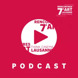 Rencontres 7e Art Lausanne Podcast artwork