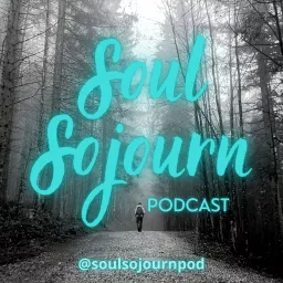 Soul Sojourn Podcast artwork