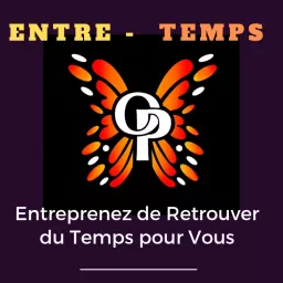 Entre Temps - ENTREprenez de Retrouver du TEMPS pour Vous