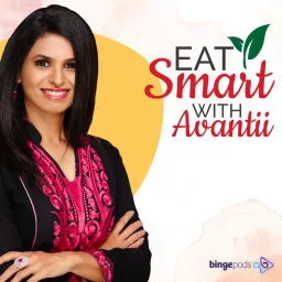 Eat Smart With Avantii Podcast artwork