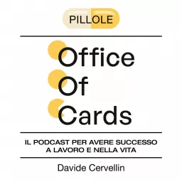 Pillole di Office of Cards di Davide Cervellin Podcast artwork
