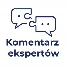 Komentarz ekspertów. Podcast Instytutu Polityk Publicznych