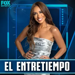 El Entretiempo en Fox Deportes Podcast artwork