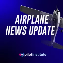 Airplane News Update Podcast artwork