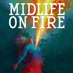 Midlife on Fire