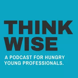 Think Wise Podcast with Christian and Richard Fagerlin artwork