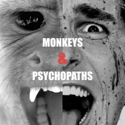 Monkeys and Psychopaths Podcast artwork