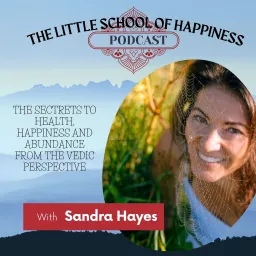 The Little School of Happiness - Ayurveda Podcast artwork