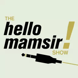 The Hellomamsir Show