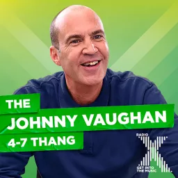 Johnny Vaughan On Radio X Podcast artwork
