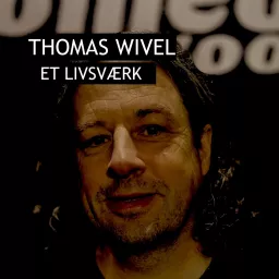 Thomas Wivel - Et livsværk Podcast artwork