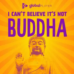 I Can't Believe It's Not Buddha with Lee Mack & Neil Webster Podcast artwork