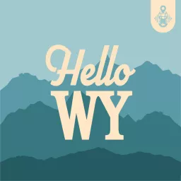 Hello Wyoming Podcast artwork