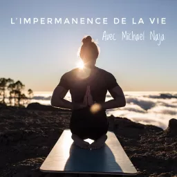 L'impermanence de la vie