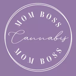 Cannabis Mom Boss Podcast artwork