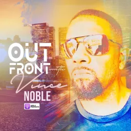 Out Front with Vince Noble Podcast artwork