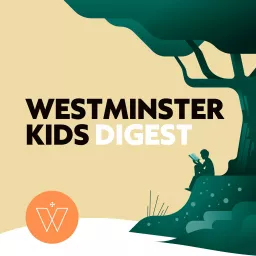 Westminster Kids Digest Podcast artwork