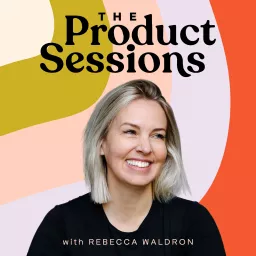 The Product Sessions Podcast artwork