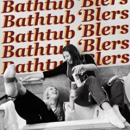 Bathtub Blers Podcast artwork