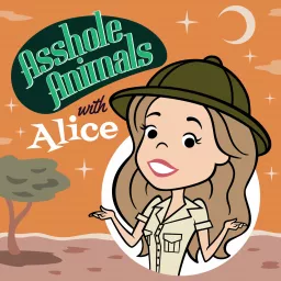 Asshole Animals, with Alice Podcast artwork