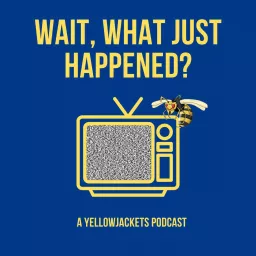 Wait, What Just Happened? A Yellowjackets Podcast artwork