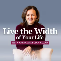 Live the Width of Your Life Podcast artwork