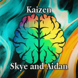 Kaizen With Skye And Aidan Helfant Podcast artwork