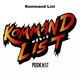 Kommand List Podcast artwork