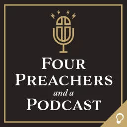 Four Preachers and a Podcast artwork