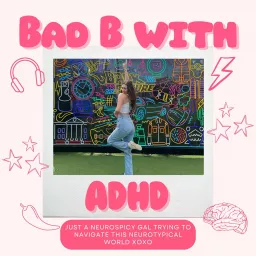 Bad B with ADHD