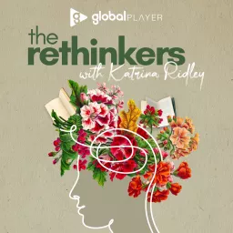 The Rethinkers with Katrina Ridley Podcast artwork