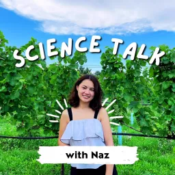 Science Talk with Naz Podcast artwork