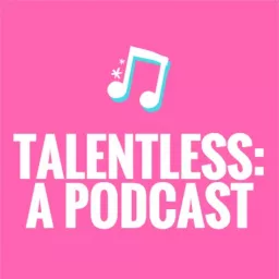 Talentless: A Podcast artwork